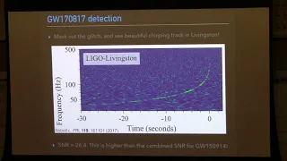 Daniel Holz   “GW170817  Hearing and Seeing a Binary Neutron Star Merger”
