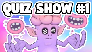 Quiz Show #1 (My Singing Monsters)