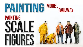 Painting Scale Figures | Model Railway