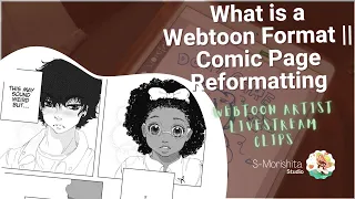 What is a Webtoon Format || Webtoon Artist Rambles || Livestream Comic Page Reformatting