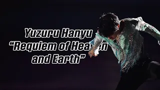 Yuzuru Hanyu 羽生結弦 — Requiem of Heaven and Earth (4K) / NHK 2015-16