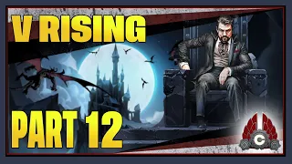 CohhCarnage Plays V Rising 1.0 Full Release - Part 12