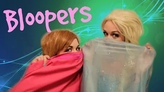 Elsa and Anna Switched BLOOPERS