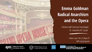 Emma Goldman, Radical Anarchism, and the Opera