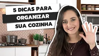 COMO ORGANIZAR SUA COZINHA: 5 DICAS PRÁTICAS