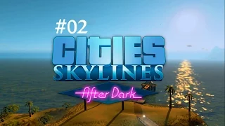 CITIES: SKYLINES - AFTER DARK #02 - Taxis & Angelstege [S03]