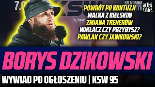 "Wy***ali by mnie jakbym konfabulował" - Borys DZIKOWSKI o wskoczeniu na kartę KSW 95