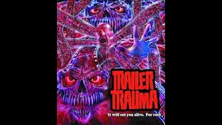 Trailer Trauma by Garagehouse Pictures (I didn't make this)