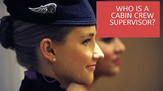 WHO IS A CABIN CREW SUPERVISOR/EMIRATES CABIN CREW SENIOR