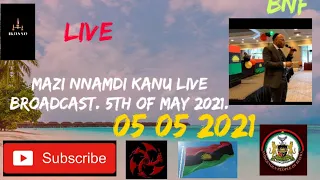 Mazi Nnamdi Kanu LIVE on Radio Biafra 5 May 2021