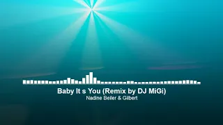 Nadine Beiler & Gilbert - Baby It's You (DJ MiGi's FoxMix) 120 BPM