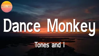 🎵 Tones and I - Dance Monkey (Lyrics)