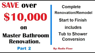 Part 2 - Bathroom Renovation - Tub to Shower Conversion - Start to Finish. DIY