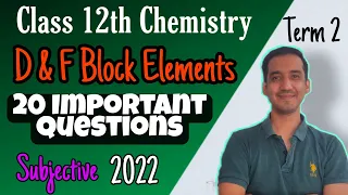 D and F Block Elements |20 Important questions| 2022 | Class 12 Chemistry | Term 2 |Sourabh Raina