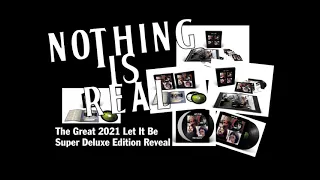 Nothing Is Real: The 2021 Let It Be Boxset Reveal