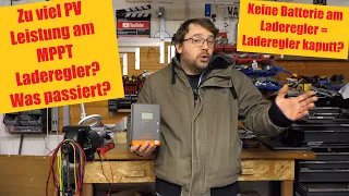 MPPT Laderegler mit "zu viel PV Leistung"? Was passiert?