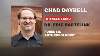 FULL TESTIMONY:  Forensic Anthropologist Dr. Eric Bartelink testifies in Chad Daybell trial