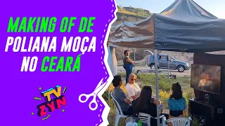 MAKING OF DE "POLIANA MOÇA" NO CEARÁ | TV Zyn #CorteZyn