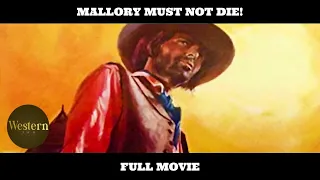 Mallory Must Not Die! | HD | Western | Full Movie in English