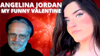 ANGELINA JORDAN- MY FUNNY VALENTINE - REACTION BY @GianniBravoSka