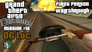 GTA San Andreas First Person - OG Loc (Mission #13)