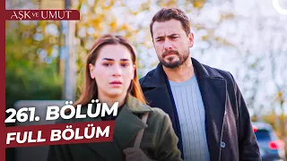 Aşk ve Umut 261. Bölüm