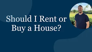 Should I rent or buy a house?