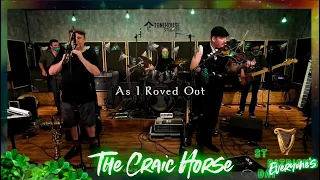 The Craic Horse - As I Roved Out (traditional) - 13th March, 2021