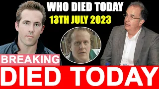 10 Famous Celebrities Who Died Today 13th July 2023 | Actors Died Today | Passed Away l Deaths News