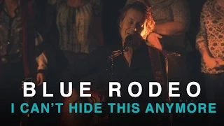 Blue Rodeo | I Can't Hide This Anymore | Live In Studio