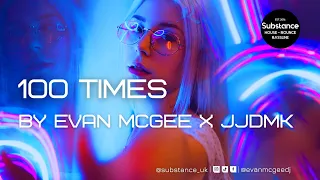 Evan McGee X JJDMK - 100 Times