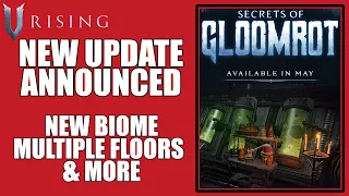 New Biome, Multiple Floors & More! | Secrets of Gloomrot Update | V Rising News