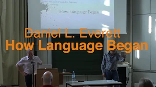 Dan Everett: How Language Began