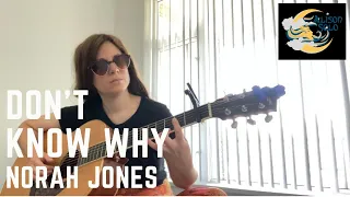 Don’t Know Why - By Norah Jones (Cover) By Alison Solo