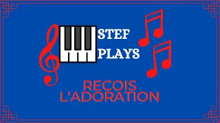 Appran Jwe - Recois l'Adoration - Piano Tutorial - StefPlays