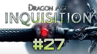 Dragon Age: Inquisition (hard) #27 - Эльфийка с приветом