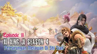 Xi Xing Ji Season 4 Episode 11 || Melawan Di Shi Tian Sebagai Roh Jahat