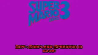 Super Mario Bros. 3 Any% Warpless in 53:18!