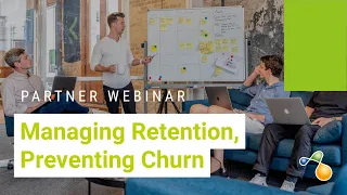 Managing Retention, Reducing Churn | Chess Partner Webinar