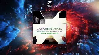 Gareth Emery Feat. Christina Novelli - Concrete Angel (Matthew Dreamer Bootleg Remix)