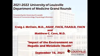 UofL Dept. of Medicine Grand Rounds: Drs. Craig McClain & Matthew Cave