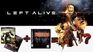 LEFT ALIVE = новый METAL GEAR ?