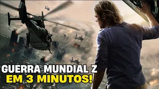 Guerra Mundial Z em 3 minutos!