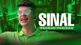 SINAL NADSON O FERINHA MAIS TOCADAS SERESTA 2024