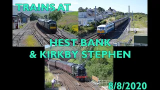 Trains at Hest Bank and Kirkby Stephen 8th August 2020