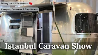 Istanbul Caravan Show - 2024 Karavanİst | Campers, Caravans & Tiny Homes | Oh So Pom