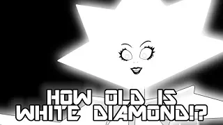 HOW OLD IS WHITE DIAMOND!? + THE TRUTH ABOUT PEARL - Steven Universe: Legs from Here to Homeworld