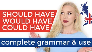 SHOULD'VE | WOULD'VE | COULD'VE - Complete Grammar & Use