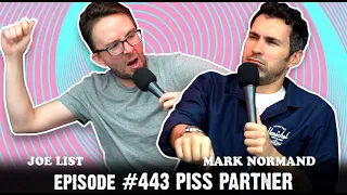 Tuesdays With Stories w/ Mark Normand & Joe List - #443 Piss Partner