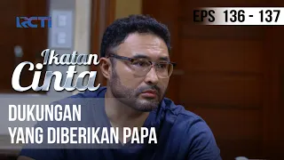 IKATAN CINTA - Dukungan Yang Diberikan Papa